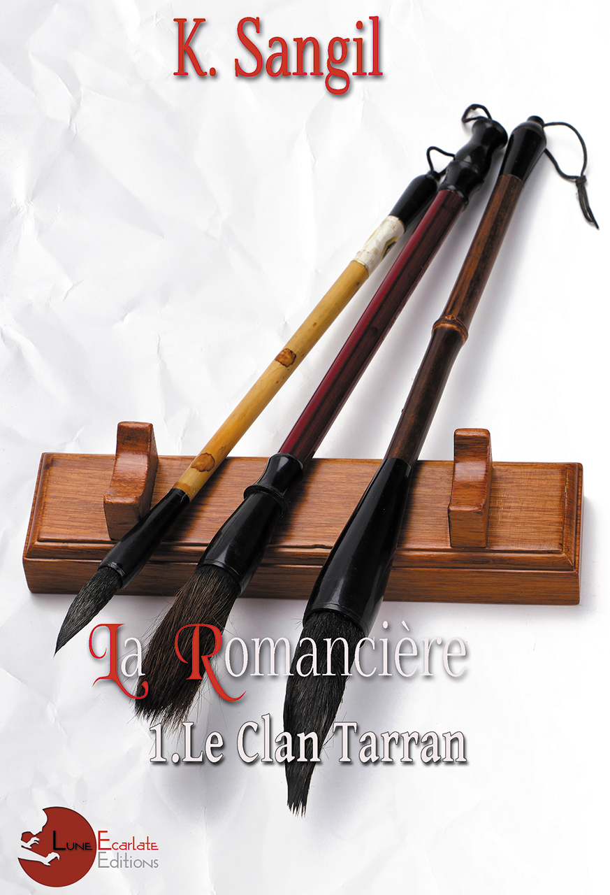 La Romancière, tome 1 : Le Clan Tarran de&nbsp;K.Sangil