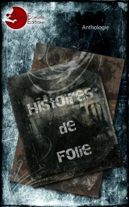 histoires de folie