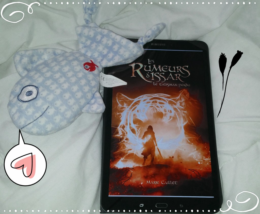 Les Rumeurs d&rsquo;Issar, tome 1 : Le Talisman perdu de Marie&nbsp;Caillet.