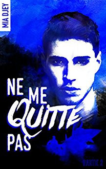 Ne me quitte pas, partie 2 de Mia&nbsp;Djey