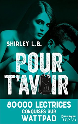 Pour t&rsquo;avoir de Shirley&nbsp;L.B.
