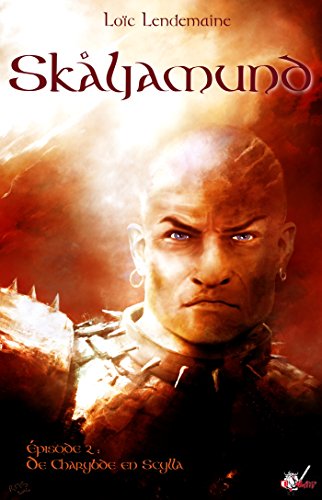 Skaljamund, épisode 2 : de Charybde en Scylla de Loic&nbsp;Lendemaine.