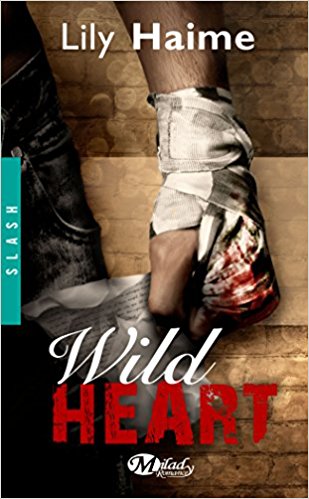 Wild heart de Lily&nbsp;Haime.