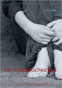 Ne m’approchez pas d’Emilie&nbsp;Achin