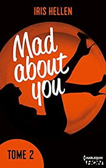 Mad about you, tome 2 : Violetta de Iris&nbsp;Hellen.