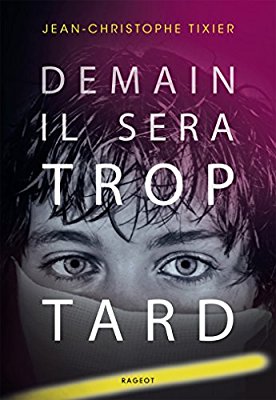 Demain il sera trop tard de Jean-Christophe Tixier.