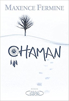 Chaman de Maxence&nbsp;Fermine.