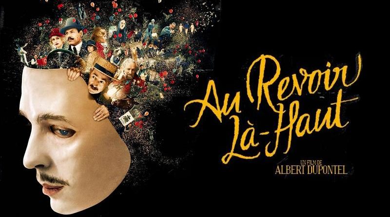 Au revoir là-haut d&rsquo;Albert&nbsp;Dupontel