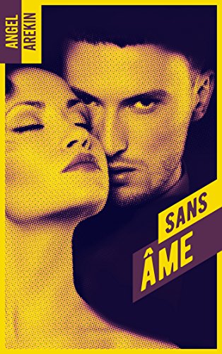 Sans cœur, tome 2 : Sans âme d’Angel Arekin