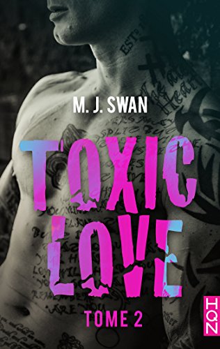 TOXIC LOVE #2 de M.J.&nbsp;Swan.