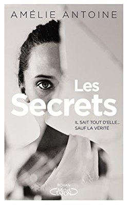 LES SECRETS de Amélie&nbsp;Antoine.