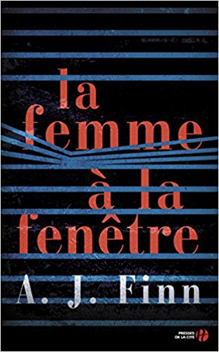 LA FEMME A LA FENÊTRE de A.J.&nbsp;Finn.