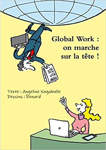 GLOBAL WORK : On marche sur la tête ! de Angeline Vagabulle et&nbsp;Renard.