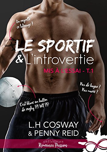 MIS A L&rsquo;ESSAI, #1 : Le sportif et l&rsquo;introvertie de L.H Cosway et Penny&nbsp;Reid.