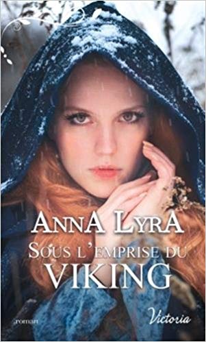 SOUS L&rsquo;EMPRISE DU VIKING de Anna&nbsp;Lyra.