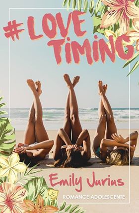 #Love timing d’Emily&nbsp;Jurius