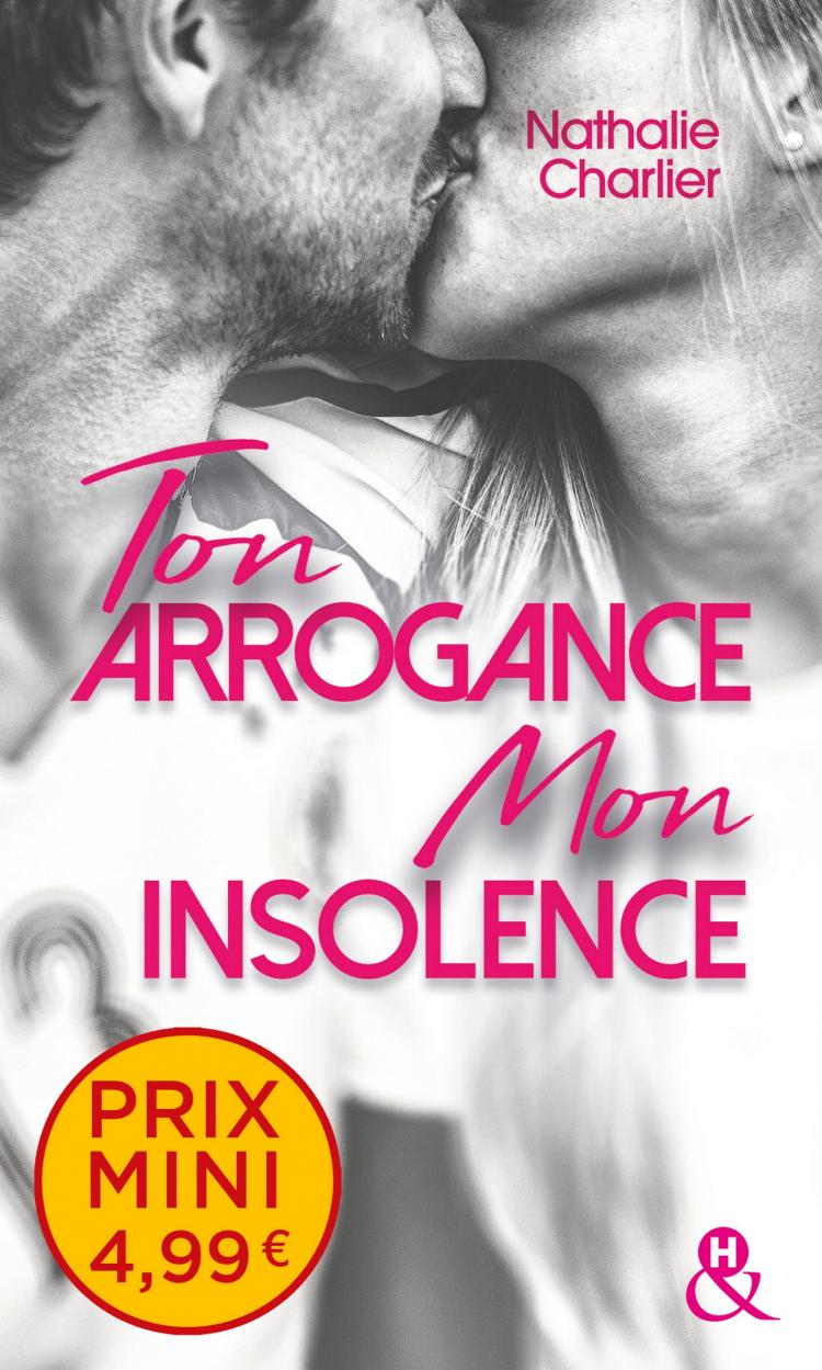 Ton arrogance, mon insolence de Nathalie&nbsp;Charlier