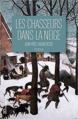 LES CHASSEURS DANS LA NEIGE de Jean-Yves&nbsp;Laurichesse.