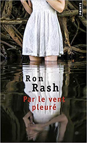 PAR LE VENT PLEURE de Ron Rash