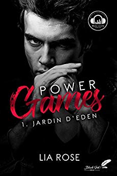 POWER GAMES, tome 1 : Jardin d’Eden de Lia Rose.