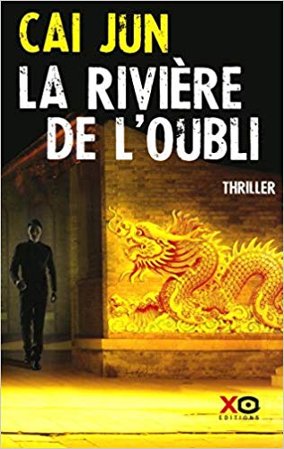 LA RIVIÈRE DE L’OUBLI de Cai Jun.