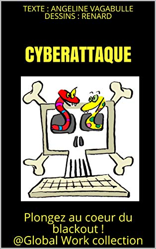 CYBERATTAQUE : Plongez au cœur du blackout de Angeline Vagabulle et&nbsp;Renard.