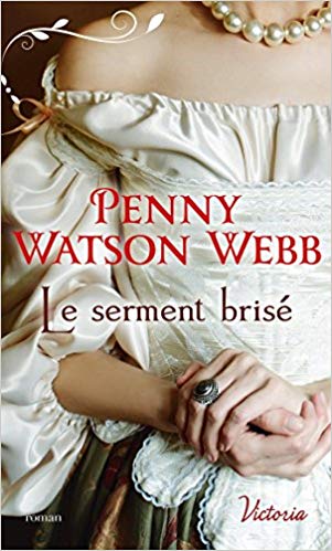 HÉRITIERS DES LARMES, tome 3 : Le serment brisé de Penny&nbsp;Watson-Webb.