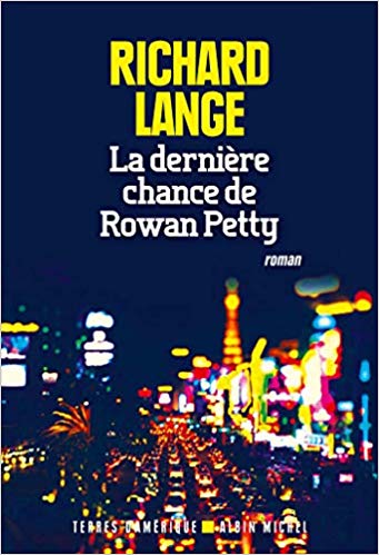 LA DERNIÈRE CHANCE DE ROWAN PETTY de Richard Lange.