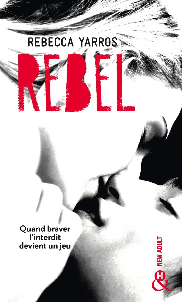 Les Renegades, tome 3 : Rebel de Rebecca&nbsp;Yarros
