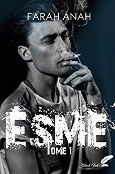 ESME, Tome 1 de Farah&nbsp;Anah.