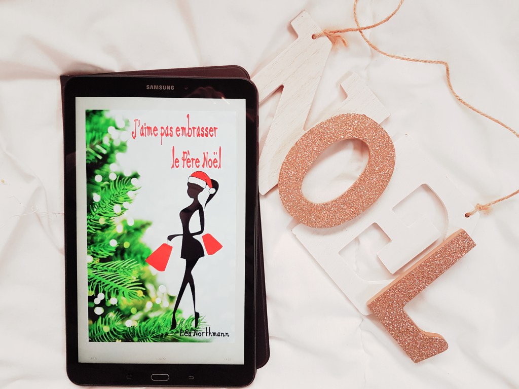 J&rsquo;AIME PAS EMBRASSER LE PÈRE NOËL de Lea&nbsp;Northmann.