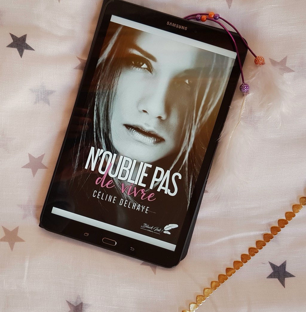 N&rsquo;OUBLIE PAS DE VIVRE de Céline&nbsp;Delhaye.