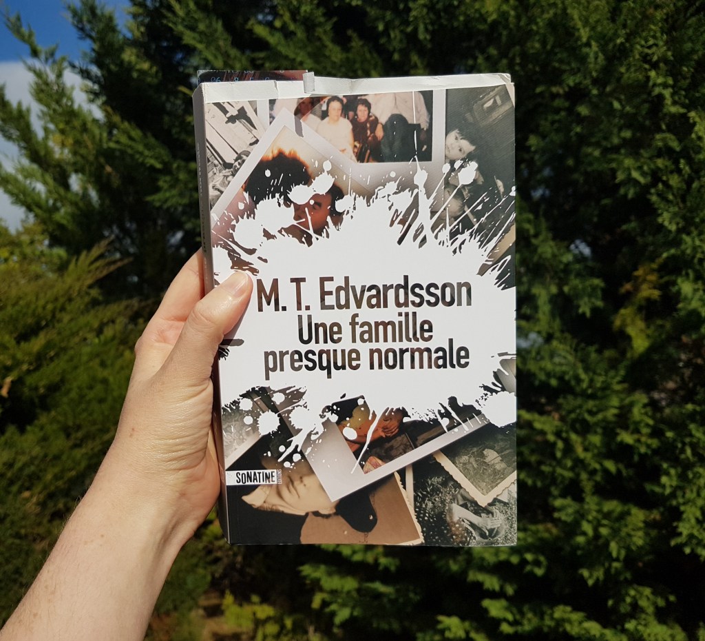 UNE FAMILLE PRESQUE NORMALE de M.T.&nbsp;Edvardsson