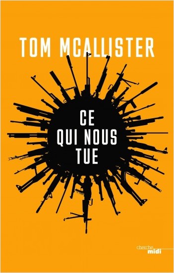Ce qui nous tue de Tom&nbsp;McAllister