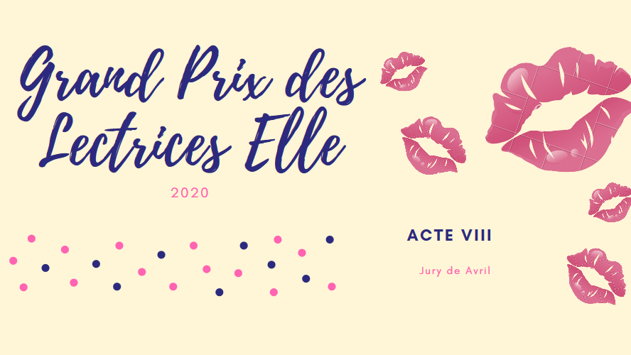 LE GRAND PRIX DES LECTRICES ELLE – Acte&nbsp;VIII.