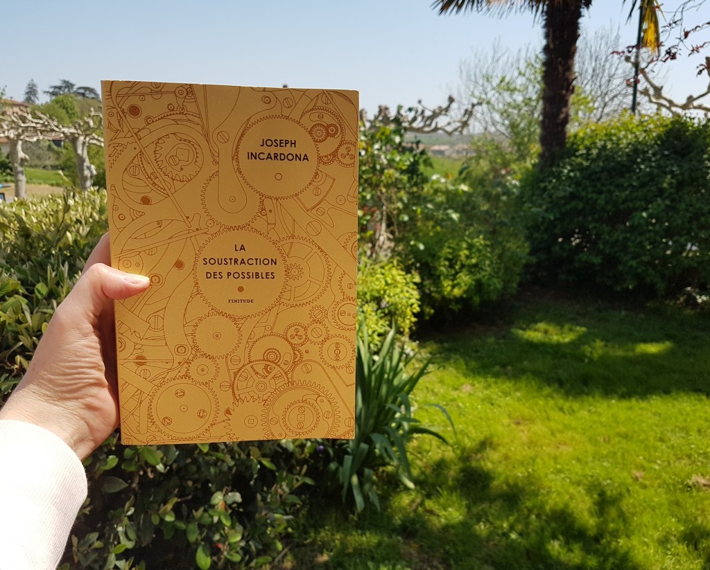 LA SOUSTRACTION DES POSSIBLES de Joseph&nbsp;Incardona.