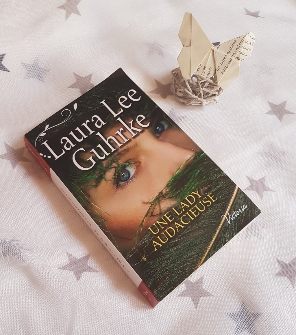 UNE LADY AUDACIEUSE de Laura Lee&nbsp;Guhrke.