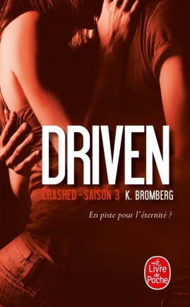 Driven saison 3 : Crashed de&nbsp;K.Bromberg
