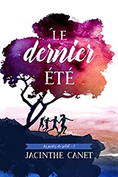 LES PORTES DU SOLEIL, tome 2 : Le dernier été de Jacinthe&nbsp;Canet.