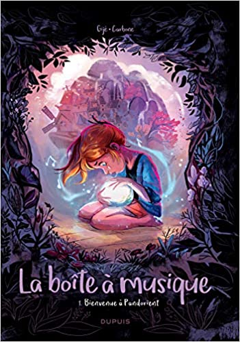LA BOITE A MUSIQUE, tome 1 : Bienvenue à Pandorient de Carbone et de&nbsp;Gijé.
