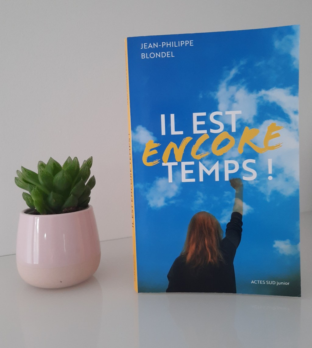 IL EST ENCORE TEMPS ! de Jean-Philippe&nbsp;Blondel.