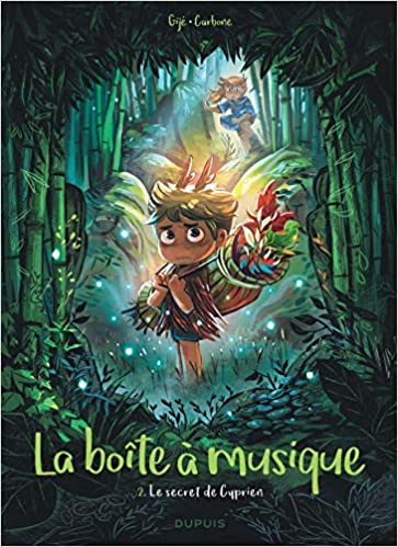 LA BOITE A MUSIQUE, tome 2 : Le secret de Cyprien de Carbone et de&nbsp;Gijé.
