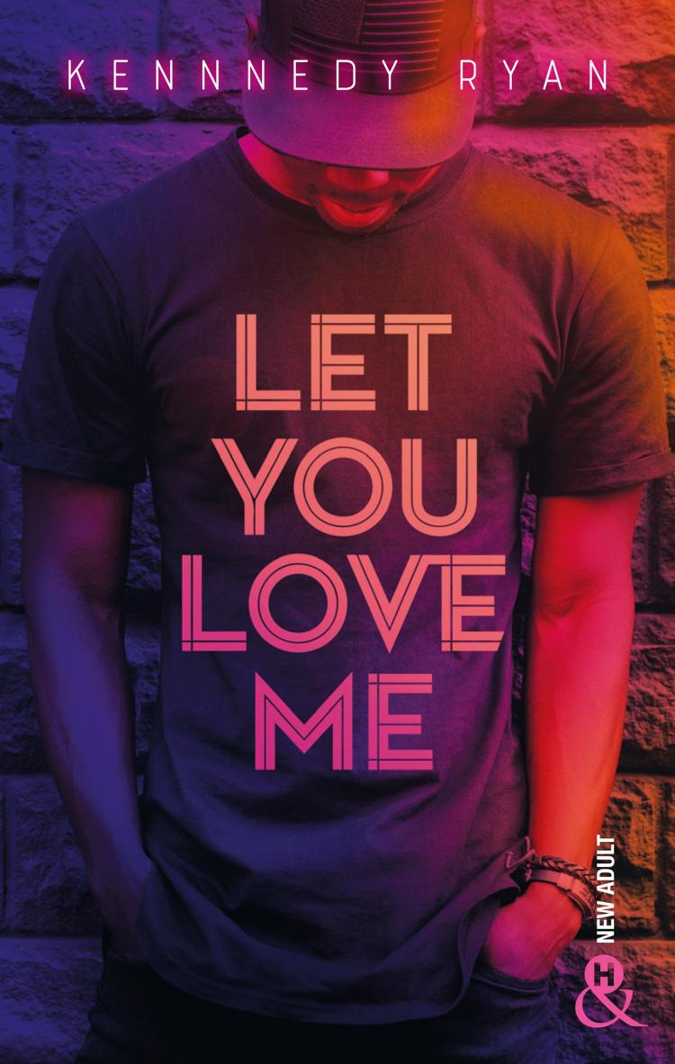 Let you love me de Kennedy&nbsp;Ryan