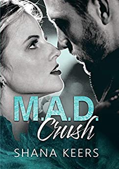 Mad Crush de Shana&nbsp;Keers
