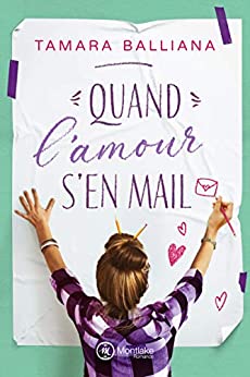 Quand l&rsquo;amour s&rsquo;en mail de Tamara&nbsp;Balliana