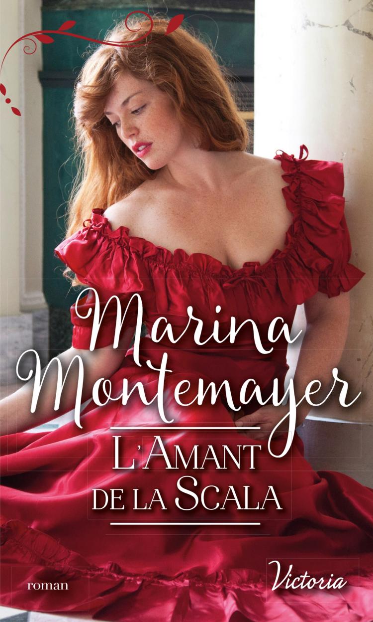 L&rsquo;AMANT DE LA SCALA, une romance historique de Marina&nbsp;Montemayer.