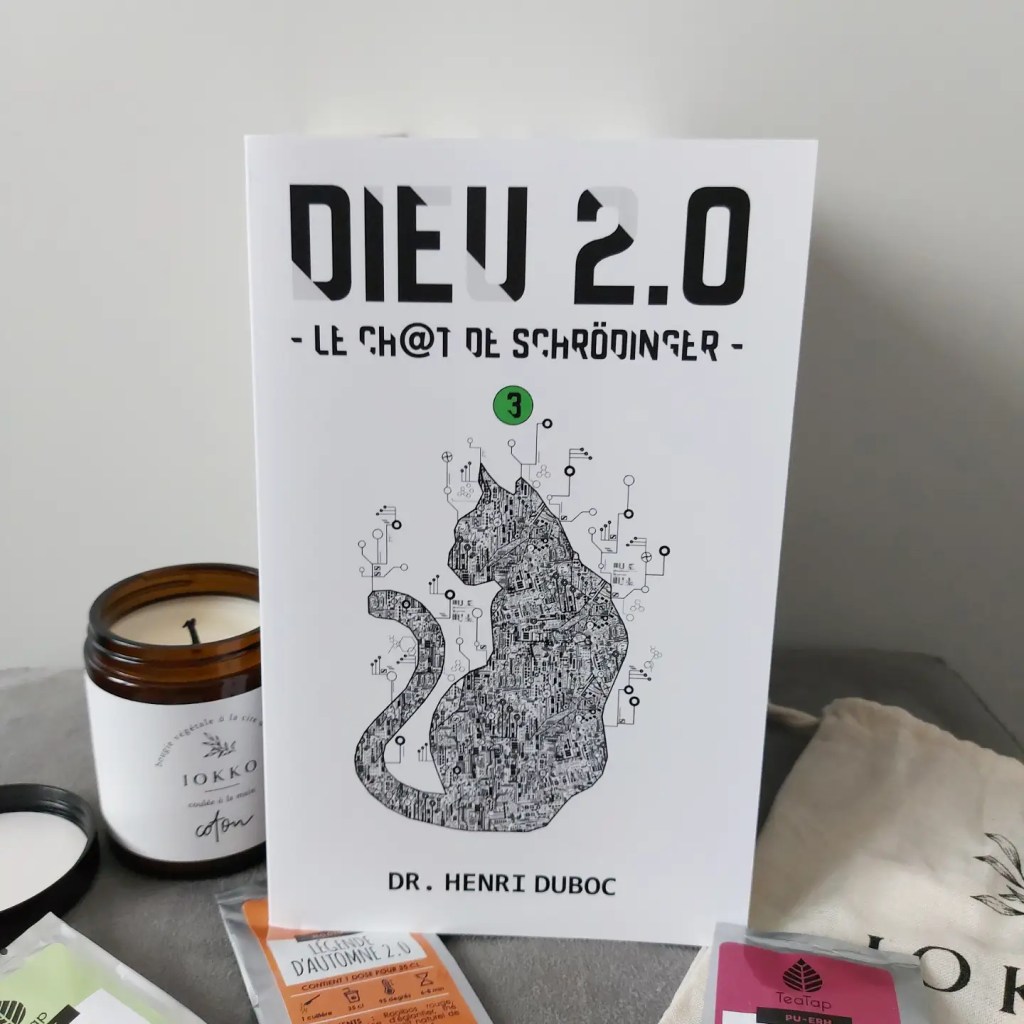 DIEU 2.0, tome 3 : Le ch@t de Schrödinger, un roman d&rsquo;anticipation de Henri&nbsp;Duboc.