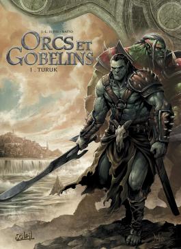 ORCS ET GOBELINS, tome 1 : Turuk, une bande dessinée de Istin et&nbsp;Saito.