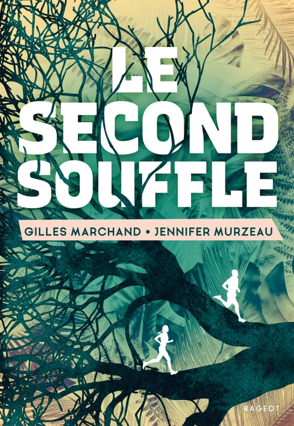 LE SECOND SOUFFLE, un roman ado de Gilles Marchand et de Jennifer&nbsp;Murzeau.