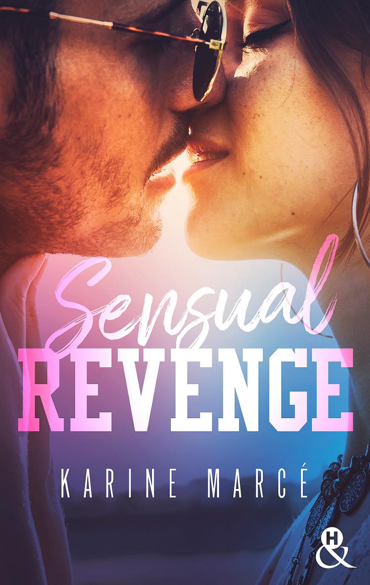 SENSUAL REVENGE, une romance de Karine&nbsp;Marcé.